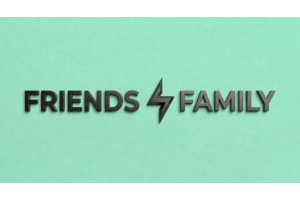 Friends and Family